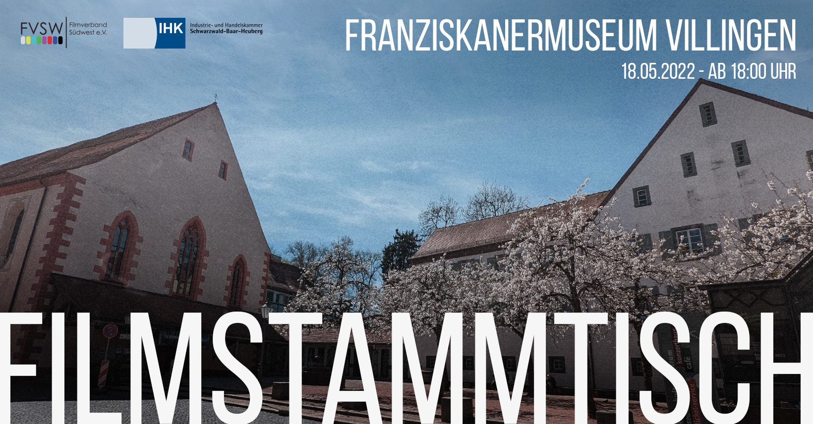 Filmstammtisch Flyer: Veranstaltungsort Franziskaner Museum Datum: Mittwoch, 18.05.2022, ab 18:00 Uhr