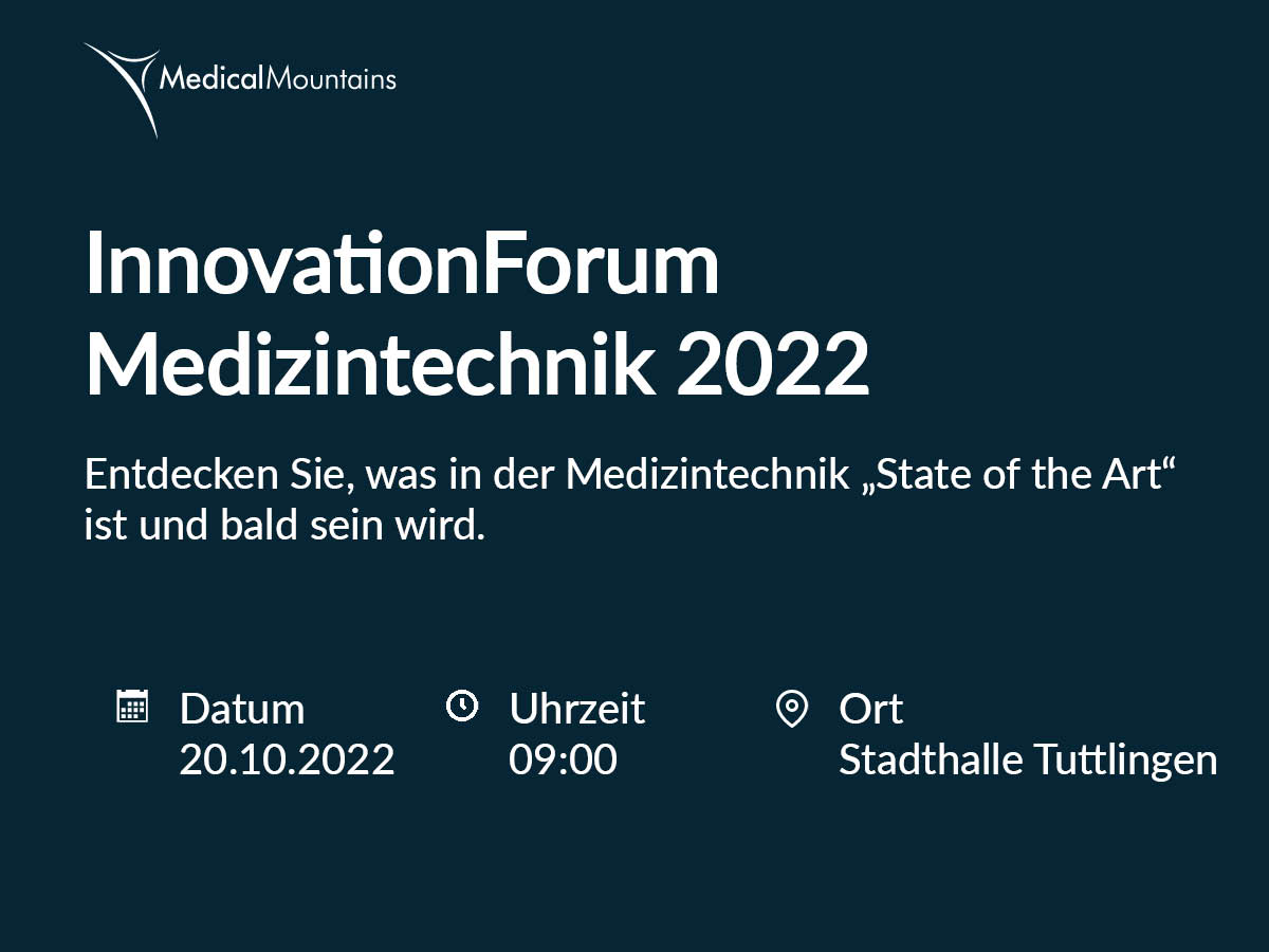 InnovationForum Medizintechnik 2022, Entdecken Sie, was in der Medizintechnik „State of the Art“ ist und bald sein wird.