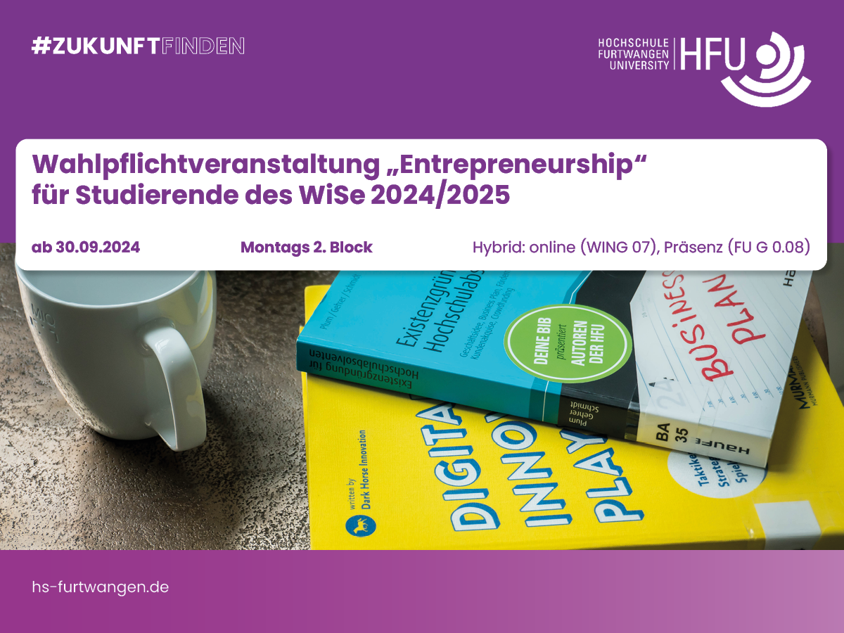 Flyer zur Veranstaltung: Wahlpflichtveranstatlung "Entrepreneurship" für Studierende des WiSe 2024/2025. Ab 30.09.2024; Montags 2. Block; Hybrid